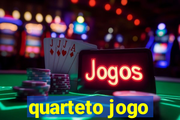 quarteto jogo